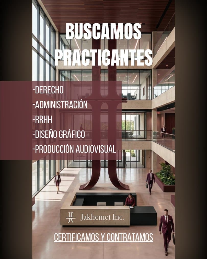 Buscamos practicantes en Derecho, Administración, RRHH, Diseño Gráfico y Producción Audiovisual — Jakhemet Inc.